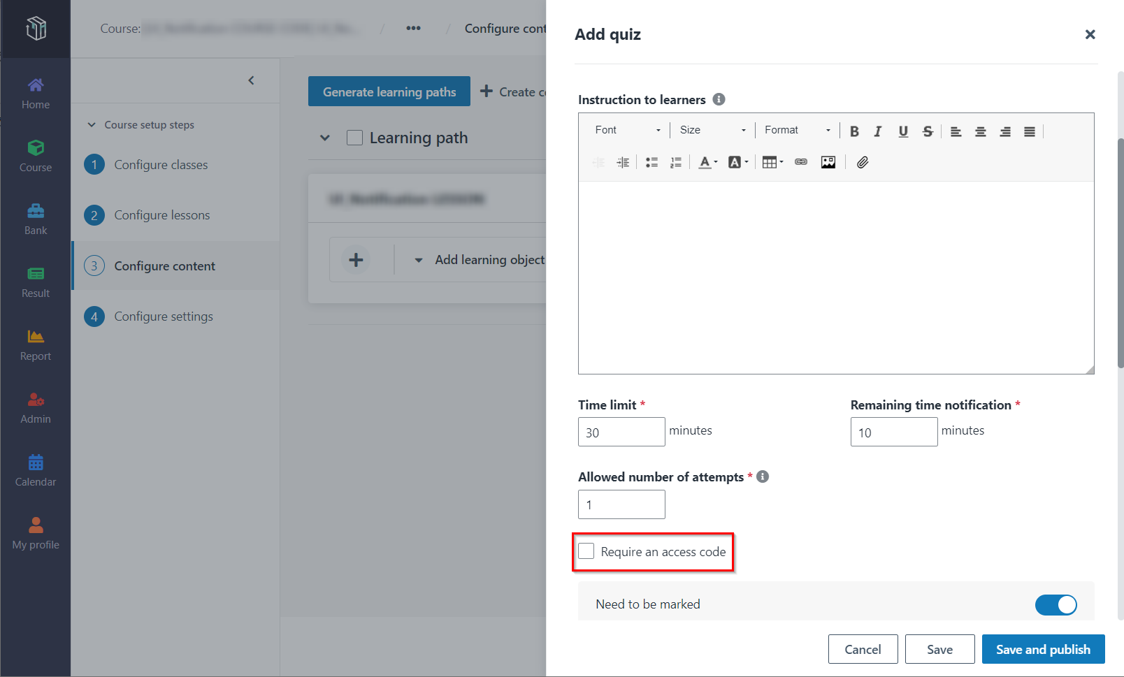The Require an access code field.